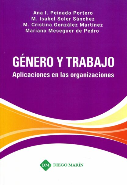 Género y trabajo. Aplicaciones en las organizaciones