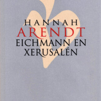 Hannah Arendt Eichmann en Xerusalen