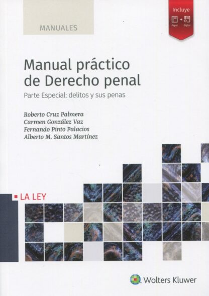 Manual práctico de derecho penal. Parte especial: delitos y sus penas