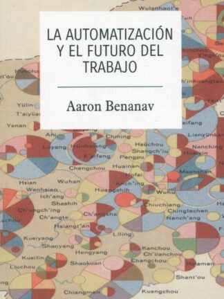 La automatización y el futuro del trabajo