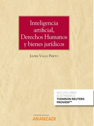 Inteligencia artificial, derechos humanos y bienes jurídicos. (cuaderno núm. 48,2/2021. tribunal constitucional)