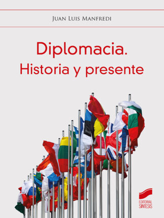 Diplomacia. Historia y presente