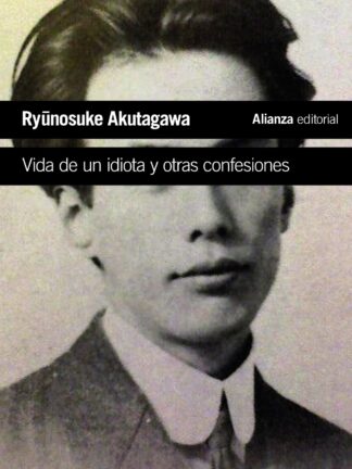 Vida de un idiota y otras confesiones
