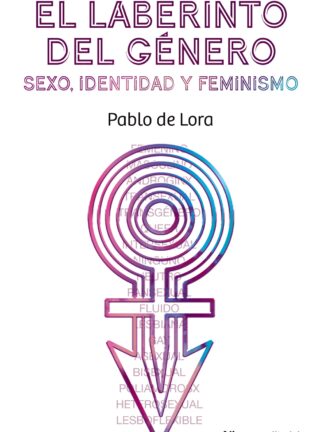 Laberinto del género. Sexo, identidad y feminismo
