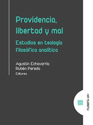 Providencia libertad y mal/A. Echevarría /Pereda/ 9788413692098