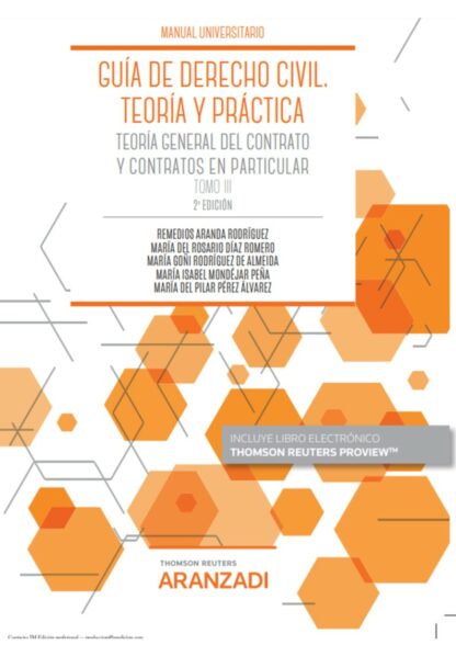 Guía de derecho civil. Teoría y práctica III. 2021. Teoría general del contrato y contratos en particular
