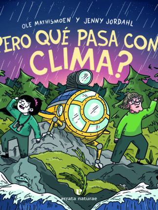 ¿Pero qué pasa con el clima?