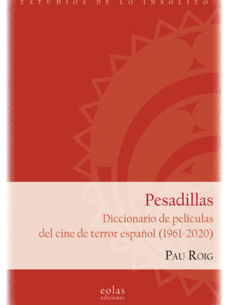 Pesadillas. Diccionario de películas del cine de terror español (1961-2020)