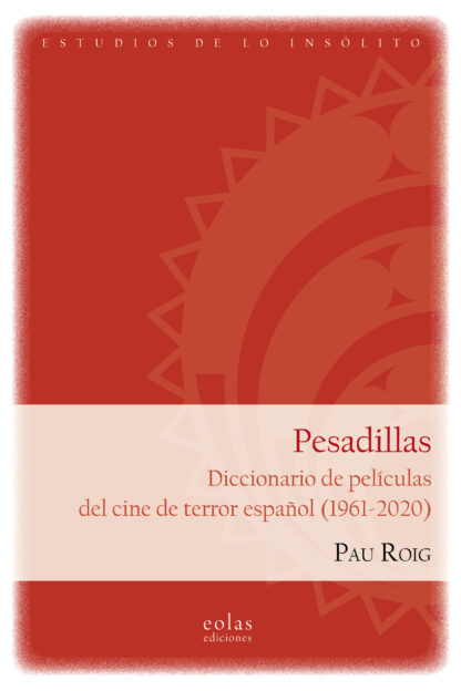 Pesadillas. Diccionario de películas del cine de terror español (1961-2020)