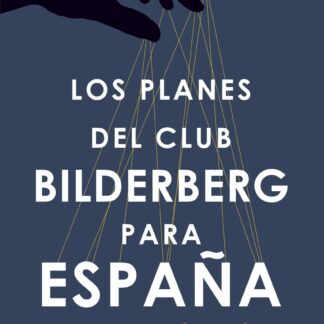 Planes del Club Bilderberg para España