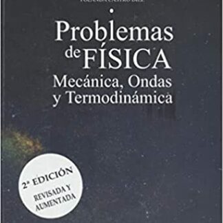 Problemas de física. Mecánica, ondas y termodinámica