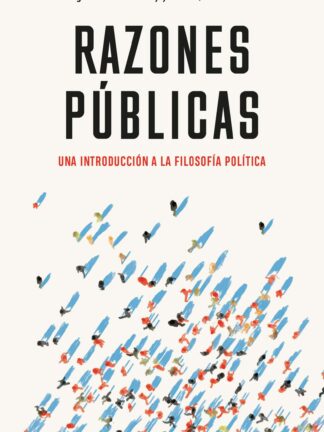 Razones Públicas. Una Introducción a la filosofía política
