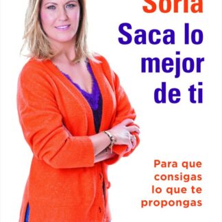 Saca lo mejor de ti. Para que consigas lo que te propongas