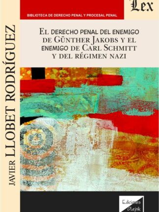 Derecho penal del enemigo de Günther Jakobs y el enemigo de Carl Schmitt y del régimen nazi