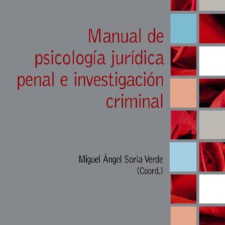 Manual de psicología jurídica penal e investigación criminal
