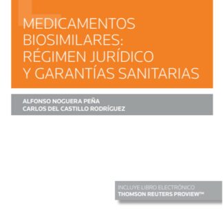 Medicamentos biosimilares: régimen jurídico y garantías sanitarias