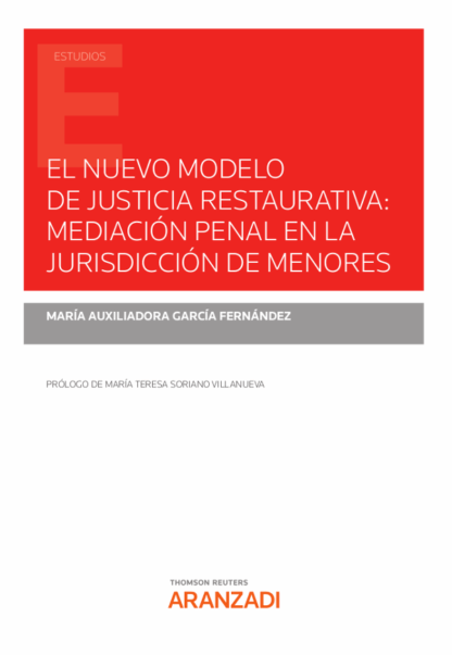 Nuevo modelo de justicia restaurativa: mediación penal en la jurisdicción de menores