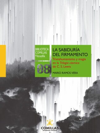 Sabiduría del firmamento. Transhumanismo y magia en la Trilogía Cósmica de C.S. Lewis