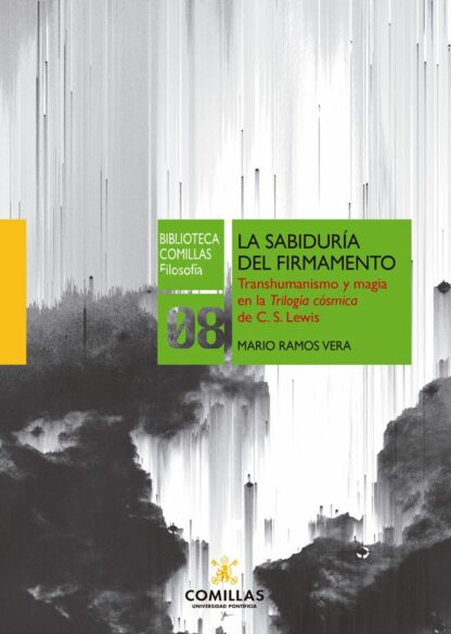 Sabiduría del firmamento. Transhumanismo y magia en la Trilogía Cósmica de C.S. Lewis