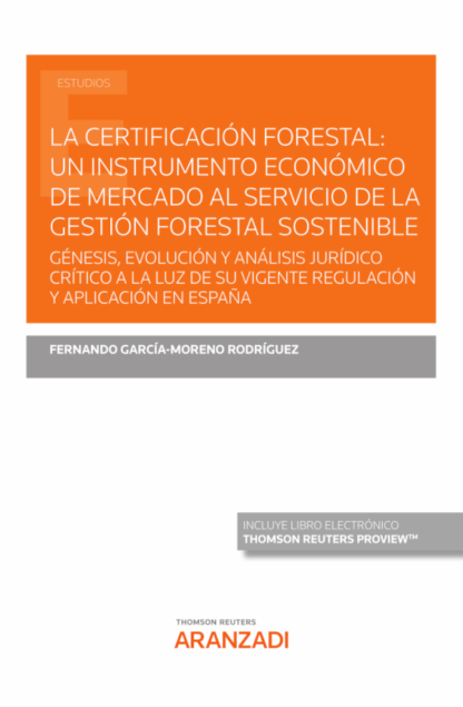 Certificación forestal: un instrumentos económico de mercado al servicio de la gestión forestal sostenible