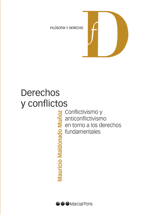 Derechos y conflictos. Conflictivismo y anticonflictivismo en torno a los derechos fundamentales-0