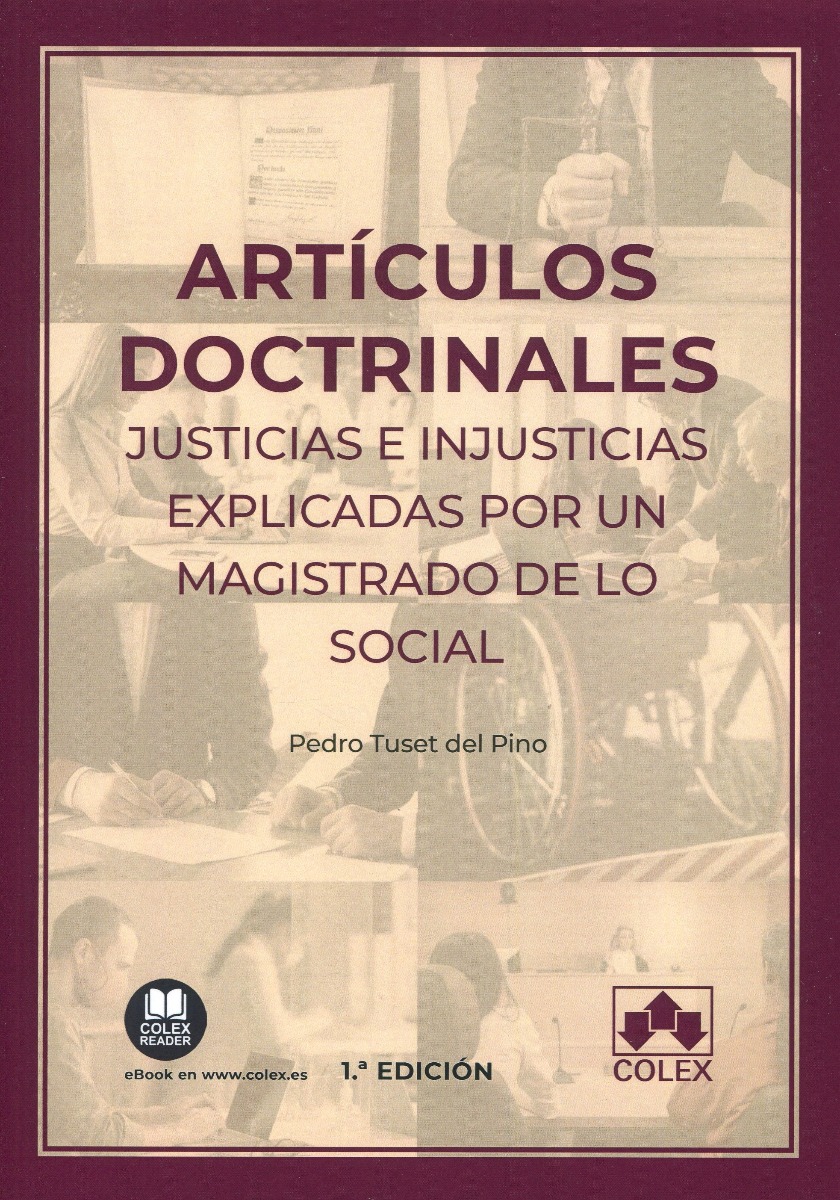 Artículos doctrinales. Justicias e injusticias explicadas por un magistrado de lo social-0