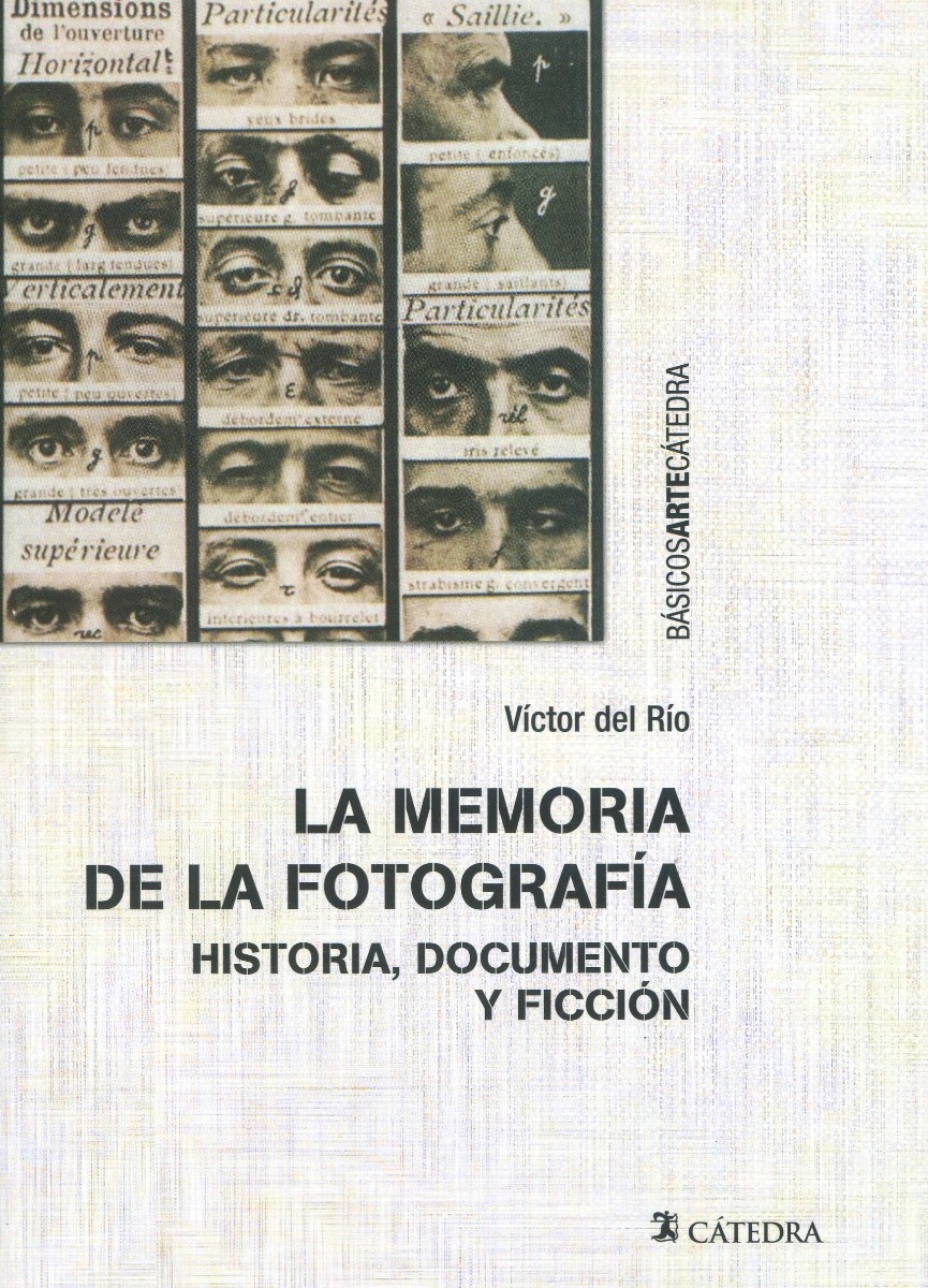 La memoria de la fotografía. Historia, documento y ficción -0