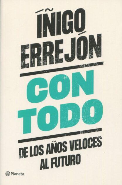 Con todo. De los años veloces al futuro