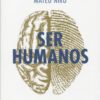 Ser humanos. Todo lo que necesitas saber sobre el cerebro -0