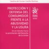 Protección y defensa del consumidor frente a la abusividad y la usura. En el tránsito hacia la asimilación del Derecho de la UnióN