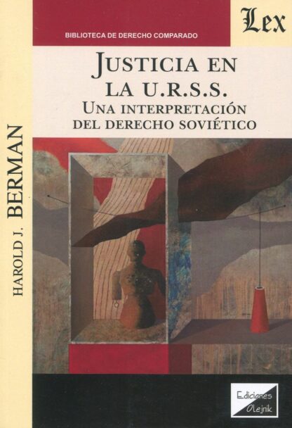 Justicia en la U.R.S.S. Una interpretaciónd el Derecho soviético
