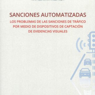 Sanciones automatizadas. Los problemas de las sanciones de  tráfico por medio de dispositivos de captación de evidencias visuales