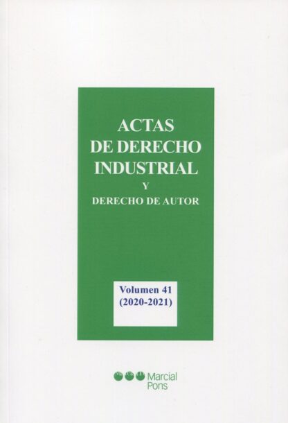 Actas de Derecho Industrial y Derecho de Autor. Tomo XLI ( 2020-2021)