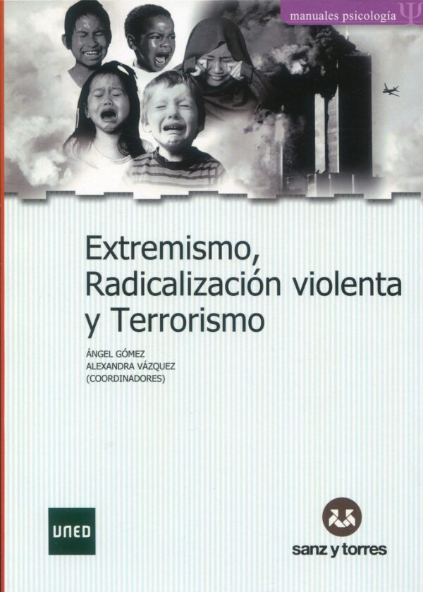 Extremismo, radicalización violenta y terrorismo 9788417765545