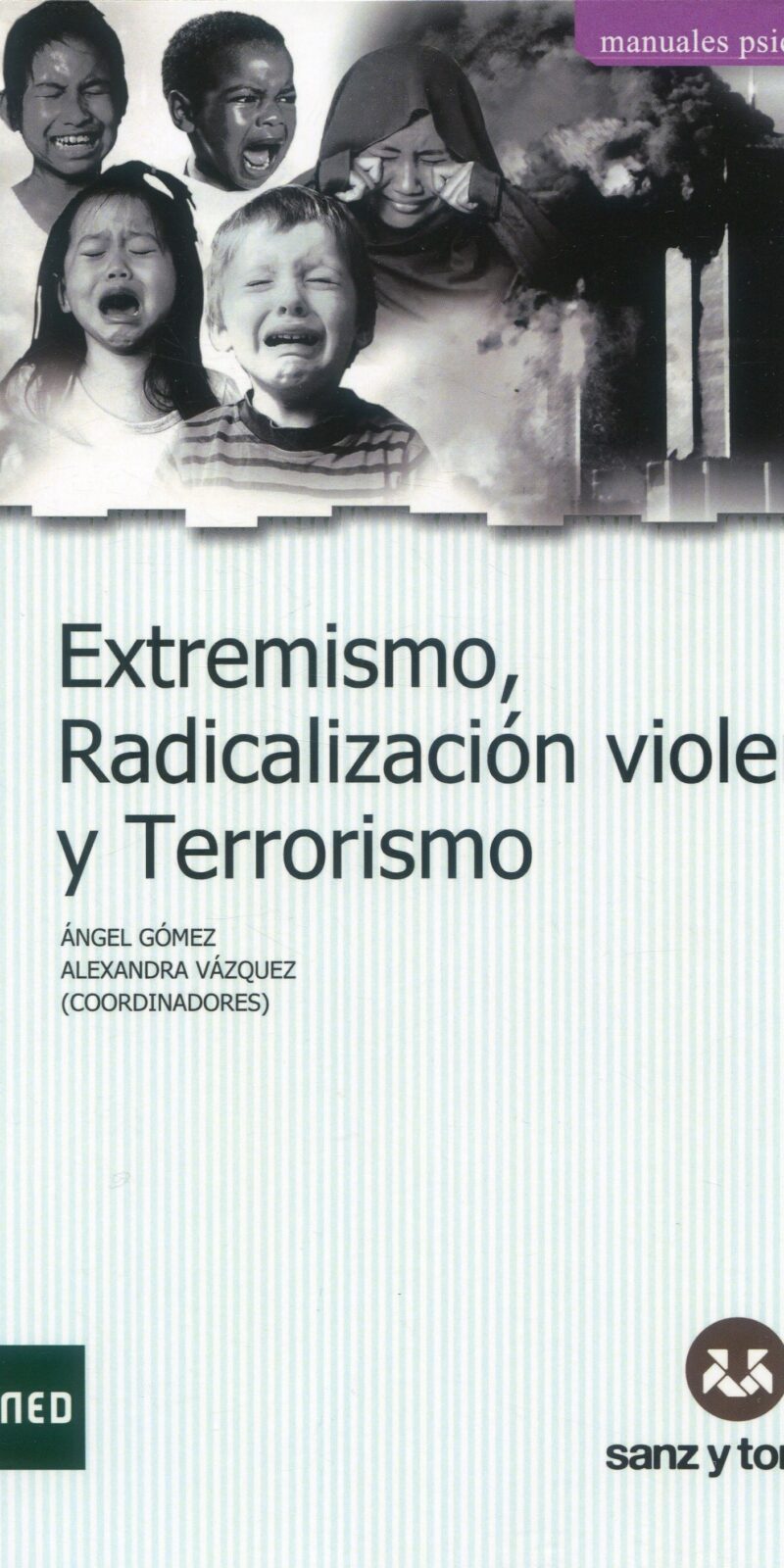 Extremismo, radicalización violenta y terrorismo 9788417765545