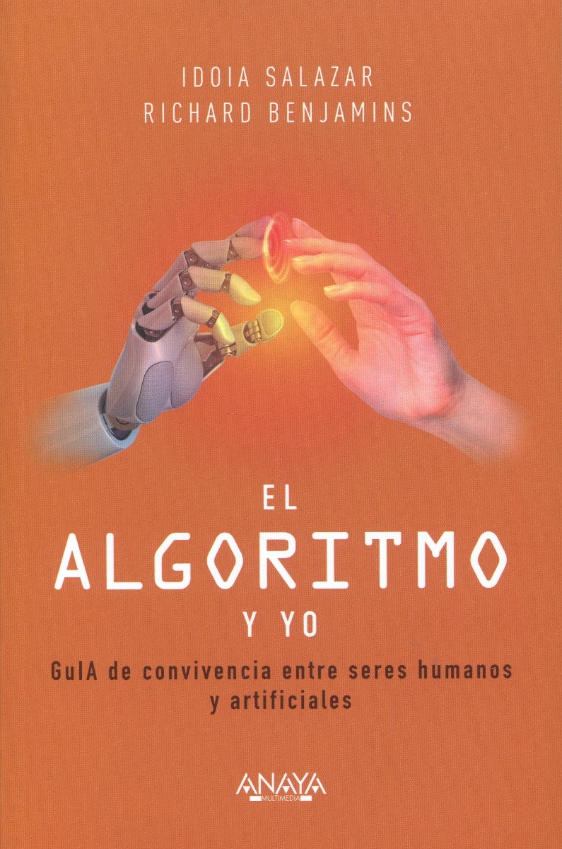 El algoritmo y yo. GuIA de convivencia entre seres humanos y artificiales -0