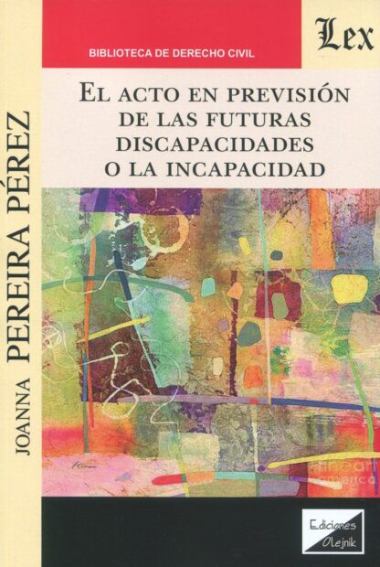 Acto en previsión de las futuras discapacidades o la incapacidad