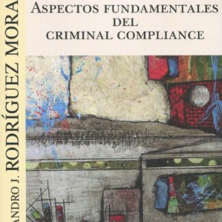 Aspectos fundamentales del criminal compliance