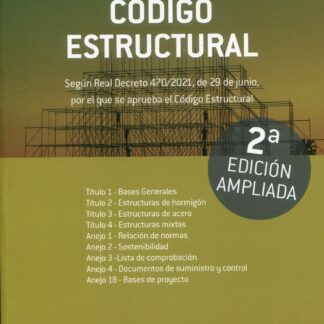 Código estructural según real decreto 470/2021, de 29 de junio, por el que se aprueba el Código estructural