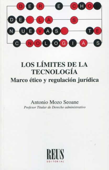 Límites de la tecnología. Marco ético y regulación jurídica