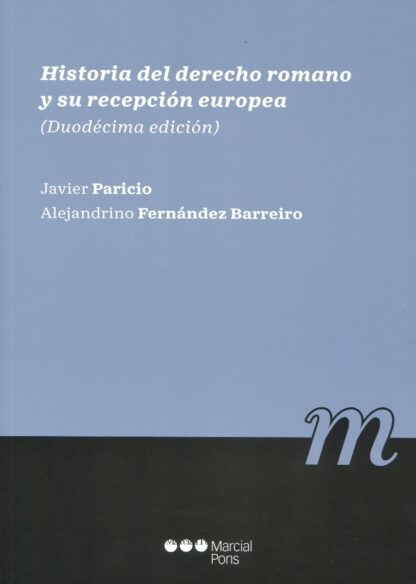 Historia del derecho romano y su recepción europea