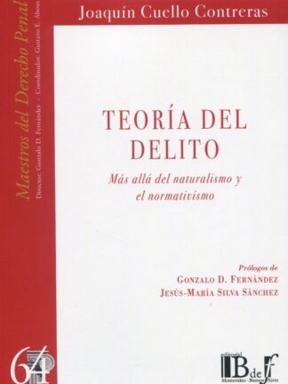 Teoría del delito. Más allá del naturalismo y el normativismo
