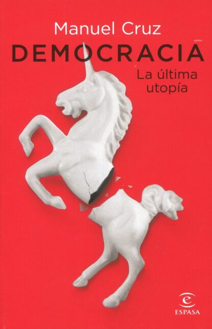 Democracia. La última utopía