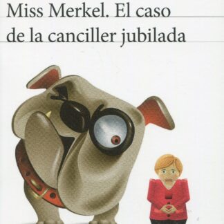 Miss Merkel. El caso de la canciller jubilada