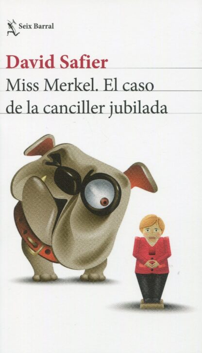 Miss Merkel. El caso de la canciller jubilada