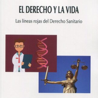 Derecho y la vida. Las líneas rojas del Derecho Sanitario