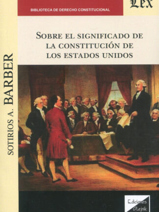 Sobre el significado de la Constitución de los Estados Unidos