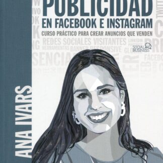 Publicidad en Facebook e Instagram. Curso práctico para crear anuncios que venden