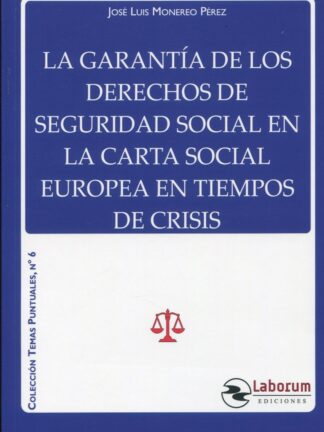 Garantía de los derechos de seguridad social en La Carta Social Europea en tiempos de crisis