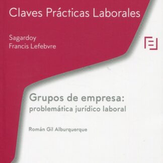 Grupos de empresa: problemática jurídico laboral